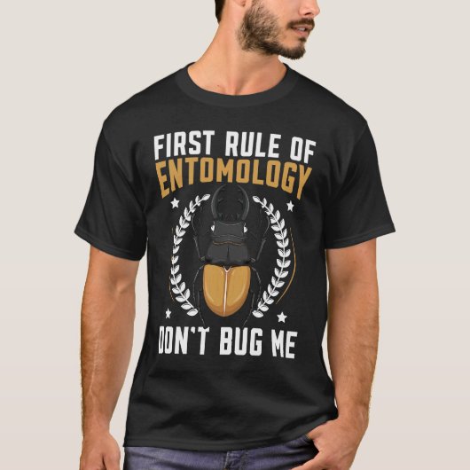 First Rule Of Entomology Don't Bug Me Insect Bug C T-Shirt (Vorderseite)