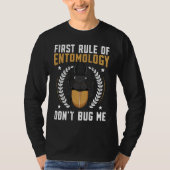 First Rule Of Entomology Don't Bug Me Insect Bug C T-Shirt (Vorderseite)