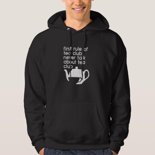 First Rule Of Tea Club Never Talk About Tea Tea Dr Hoodie (Vorderseite)