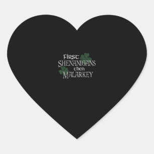 First Shenanigans dann Malarkey Funny Irish Pride Herz-Aufkleber