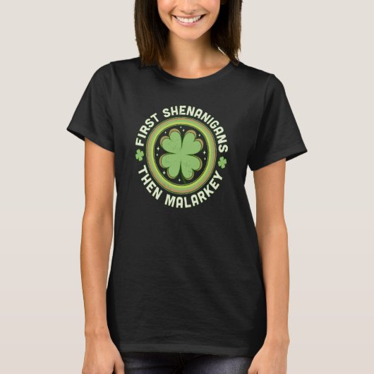 First Shenanigans Then Malarkey C Saint Patrick's T-Shirt (Vorderseite)