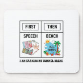 First Speech Then Beach Funny Speech Therapy Summe Mousepad (Vorne)