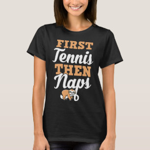 First Tennis Dann Nickerchen Funny Sloth Funny Ret T-Shirt