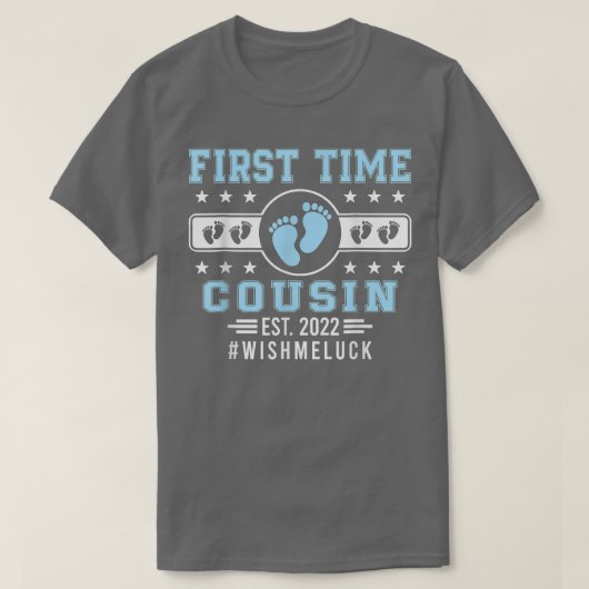 First Time Cousin Est T-Shirt (Design vorne)