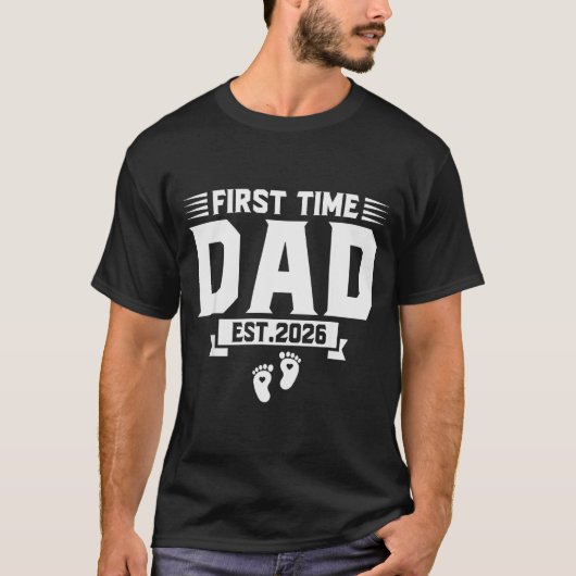 First Time Dad 2026 Dad Promoted To Dad Est 2026 N T-Shirt (Vorderseite)