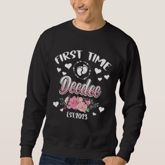 First time Deedee 2023 Mommy Mother s Day Sweatshirt (Vorderseite)