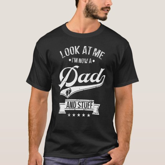 First Time Father  Expecting Look At Me Now A New  T-Shirt (Vorderseite)