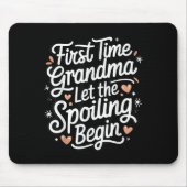 First Time Grandma Let The Siling Begin 2025 New G Mousepad (Vorne)