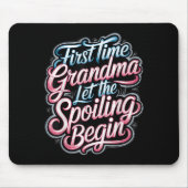 First Time Grandma Let The Siling Begin 2025 New G Mousepad (Vorne)
