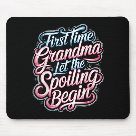 First Time Grandma Let The Siling Begin 2025 New G Mousepad (Vorne)