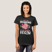 First Time Grandma Let The Siling Begin  T-Shirt (Vorne ganz)