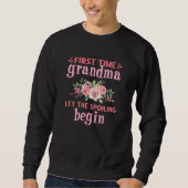 First Time Grandma Let The Spoiling Begin Sweatshirt (Vorderseite)