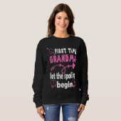First Time Grandma To Be Let The Spoiling Begin Na Sweatshirt (Vorne ganz)
