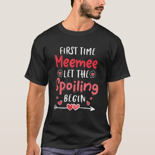 First Time Meemee Let The Spoiling Begin Mothers D T-Shirt (Vorderseite)