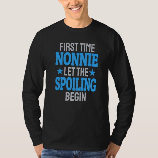 First Time Nonnie Let The Spoiling Begin 1 T-Shirt (Vorderseite)