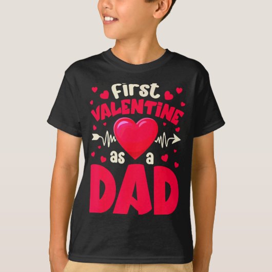 First Valentine As A Dad Funny Valentine New Dad B T-Shirt (Vorderseite)