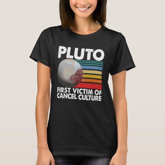 First Victim Of Cancel Culture Women Pluto Solar S T-Shirt (Vorderseite)