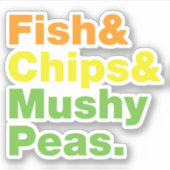 Fisch & Chips & Mushy Peas. Aufkleber (Vorderseite)