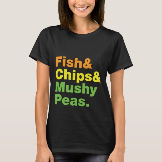 Fisch & Chips & Mushy Peas. T-Shirt (Vorderseite)