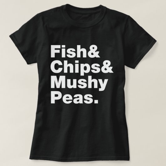 Fisch & Chips & Mushy Peas. T-Shirt (Design vorne)
