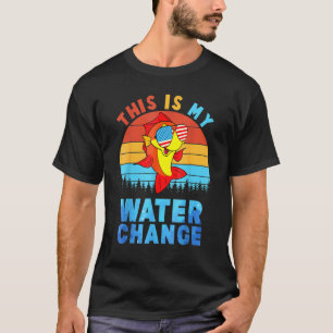 Fisch Das ist mein Wasserwechsel T-Shirt