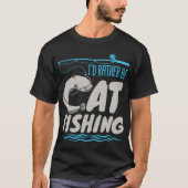 Fisch, den ich fischen würde T-Shirt (Vorderseite)