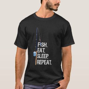 Fisch Essen Schlaf Wiederholen Lustiges Angelhumor T-Shirt