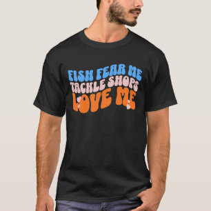 Fisch Fee Me Tackle Shops Liebe Me Funny Fishing T-Shirt