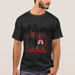 Fisch ist mein Valentinstag Lustiger Fisch Valenti T-Shirt