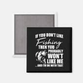 Fisch Jagd Sprichwort Sarcastic Funny Fisher Magnet (Vorderseite/Rückseite)