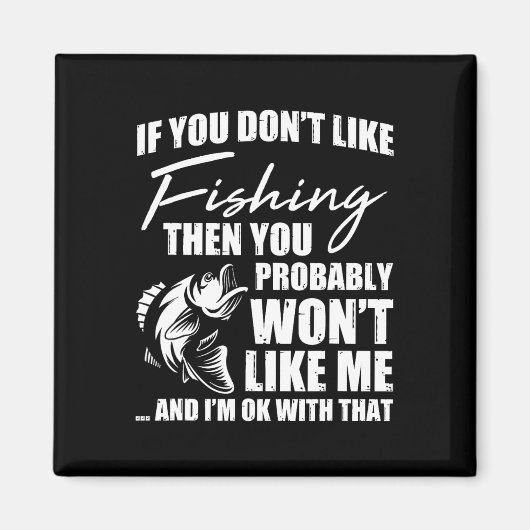 Fisch Jagd Sprichwort Sarcastic Funny Fisher Magnet (Vorne)