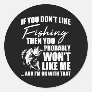 Fisch Jagd Sprichwort Sarcastic Funny Fisher Runder Aufkleber