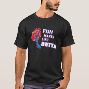 Fisch macht das Leben Betta Splendens für Männer F T-Shirt