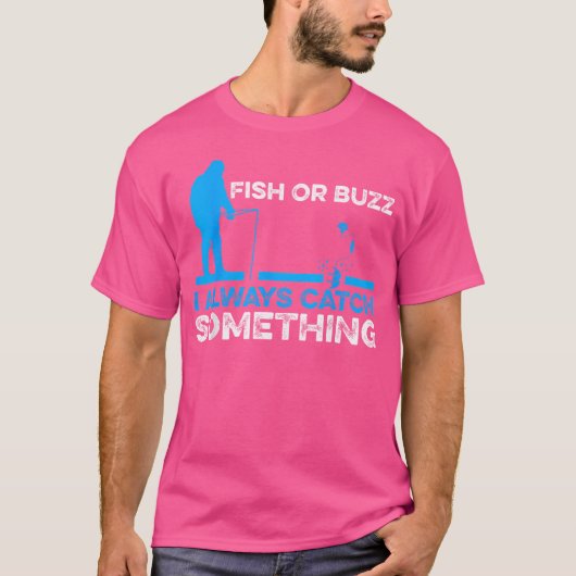 Fisch oder Buzz Ich fange immer etwas Eisfischen T-Shirt (Vorderseite)