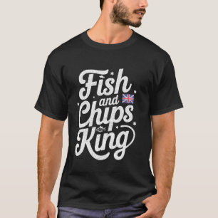 Fisch und Chips König Lustiges Britisches Essen UK T-Shirt