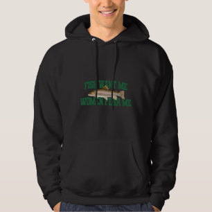 Fisch Wollte mir Frauen Angst Meme Hoodie