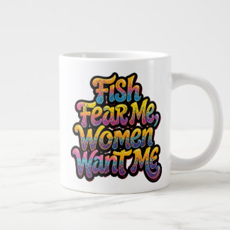 Fische fürchten mich, Frauen wollen mich, Lustiges Jumbo-Tasse