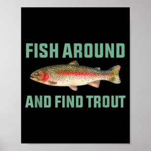Fische herum und finde Forellen Lustiger Angelwitz Poster