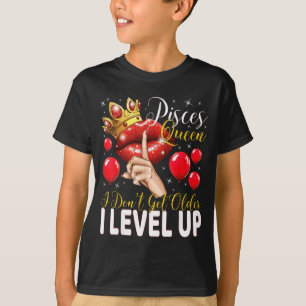 Fische-Königin Werde nicht älter Level Up Geburtst T-Shirt