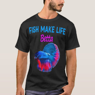 Fische machen das Leben besser (11) T-Shirt