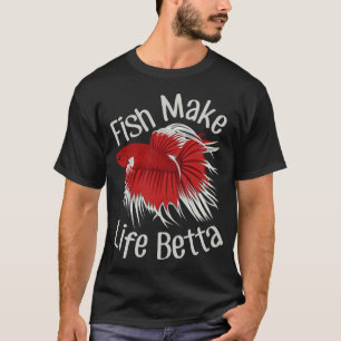 Fische machen das Leben schöner T-Shirt