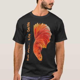 Fische machen das Leben schöner T-Shirt