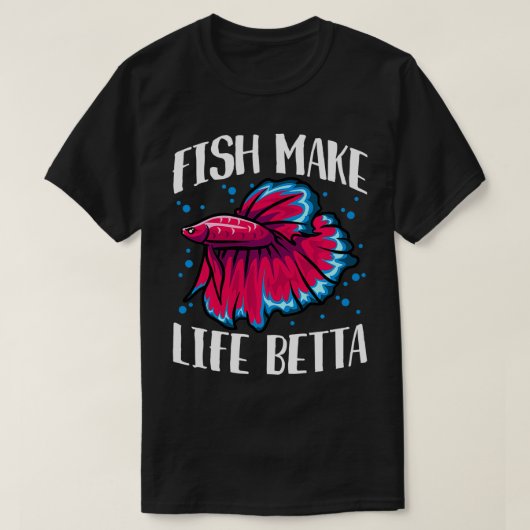 Fische machen Leben Betta T-Shirt (Design vorne)