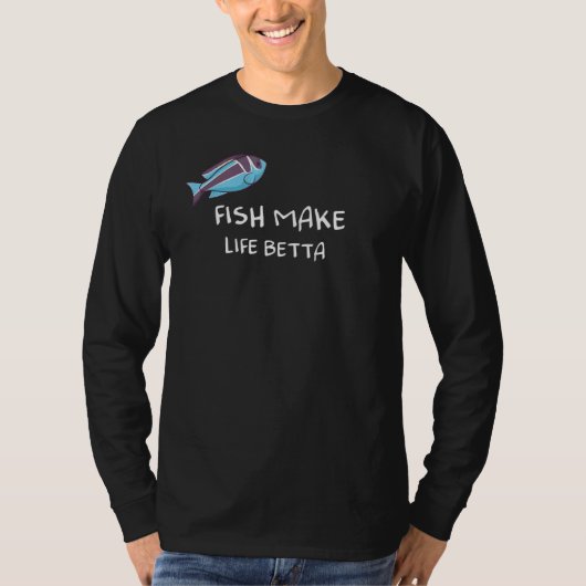 Fische machen Leben Betta T-Shirt (Vorderseite)