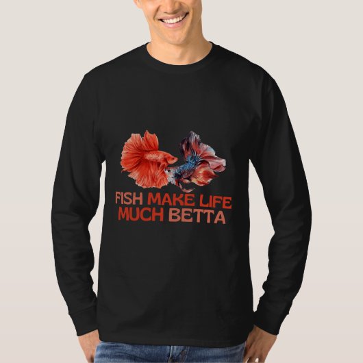 Fische machen Leben viel Betta T-Shirt (Vorderseite)