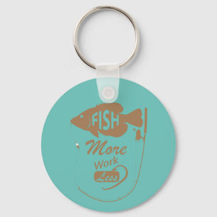 Fische mehr, arbeite weniger - NAME, FARBE anpasse Schlüsselanhänger