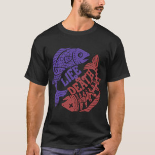 Fische-Paradoxon von Leben und Tod T-Shirt