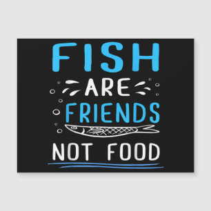 Fische sind Freunde, die nichts essen TShirt Fishe Magnetkarte