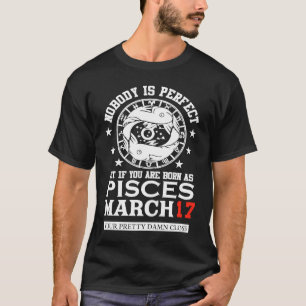 Fische-Sternzeichen 17. März Frauen Mann Geburtsta T-Shirt