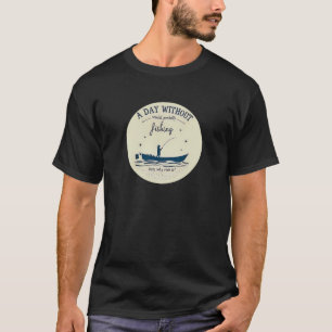 Fischen gegangen - Ein Lebensstil T-Shirt